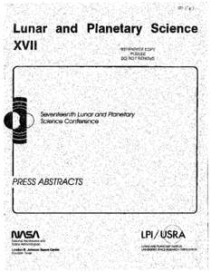 Press abstracts, Seventeenth Lunar and Planetary Science Conference, March 17-21, 1986