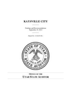 KAYSVILLE CITY _______ Findings and Recommendations September 25, 2013  _______