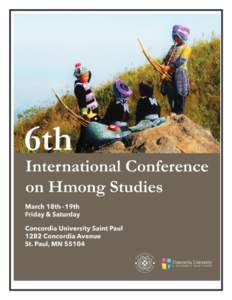 Our Vision The Vision of the Center for Hmong Studies is to create a high academic program that will strike a balance between academic study and community engagement. Our Mission The mission of the center for Hmong stud