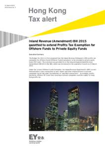 31 March[removed]Issue No. 5 Hong Kong Tax alert Inland Revenue (Amendment) Bill 2015