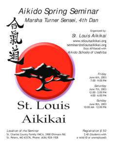 Aikido Spring Seminar Marsha Turner Sensei, 4th Dan Organized by: St. Louis Aikikai www.stlouisaikikai.org