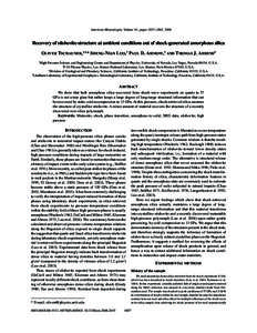 American Mineralogist, Volume 91, pages 1857–1862, 2006  Recovery of stishovite-structure at ambient conditions out of shock-generated amorphous silica OLIVER TSCHAUNER,1,3,* SHENG-NIAN LUO,2 PAUL D. ASIMOW,3 AND THOMA