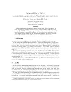 Industrial Use of ACL2: Applications, Achievements, Challenges, and Directions J Strother Moore and Marijn J.H. Heule Department of Computer Science The University of Texas at Austin {moore,marijn}@cs.utexas.edu