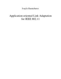 Ivaylo Haratcherev  Application-oriented Link Adaptation for IEEE  Application-oriented