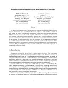 Handling Multiple Domain Objects with Model-View-Controller Michael J. Mahemoff Department of C.S.& S.E. The University of Melbourne Parkville, 3052, Australia 