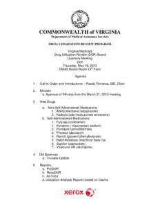 COMMONWEALTH of VIRGINIA Department of Medical Assistance Services DRUG UTILIZATION REVIEW PROGRAM Virginia Medicaid Drug Utilization Review (DUR) Board Quarterly Meeting