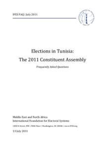 IFES FAQ | July[removed]Elections in Tunisia: The 2011 Constituent Assembly Frequently Asked Questions