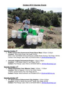 October 2014 Volunteer Events  Saturday October 4th  Ruffin Canyon Park Environment Project/Serra Mesa: 9:00am-12:00pm Location: 3200 Ruffin Road, San Diego, [removed]Park in the Taft Middle School parking lot or 9200 S