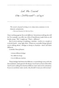Let Me Count the _ Different? _ Ways The secret of good writing is to strip every sentence to its cleanest components. —William Zinsser, On Writing Well