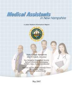 Medical Assistants in New Hampshire a Labor Market Information Report State of New Hampshire John H. Lynch, Governor