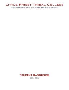 STUDENT HANDBOOK 2  LITTLE PRIEST TRIBAL COLLEGE / Student Handbook