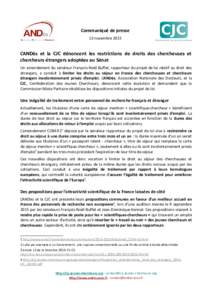Communiqué de presse 13 novembre 2015 L’ANDès et la CJC dénoncent les restrictions de droits des chercheuses et chercheurs étrangers adoptées au Sénat Un amendement du sénateur François-Noël Buffet, rapporteur