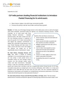 September 30, 2013  CLP India partners leading financial institutions to introduce Pooled Financing for its wind assets  