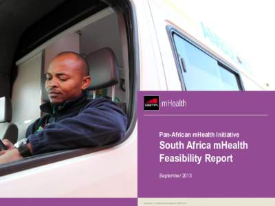 Pan-African mHealth Initiative  South Africa mHealth Feasibility Report September 2013