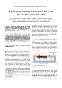Proceedings of RADECS 2008, 10th-12th September 2008, Jyväskylä, Finland.  Radiation monitoring in Medium Earth Orbit over the solar minimum period Keith A. Ryden, Member IEEE, Paul A. Morris, Alexander D. P. Hands, Cl