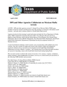 April 4, 2012  NEWS RELEASE DPS and Other Agencies Collaborate on Mexican Mafia Arrests