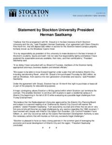Statement by Stockton University President Herman Saatkamp “I believe that this arrangement with Mr. Straub is in the best interests of both Stockton University and the city,” said President Herman Saatkamp, of an ag
