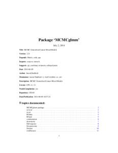 Package ‘MCMCglmm’ July 2, 2014 Title MCMC Generalised Linear Mixed Models Version 2.21 Depends Matrix, coda, ape Imports corpcor, tensorA