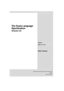 The Scala Language Specification Version 2.9 DRAFT May 24, 2011