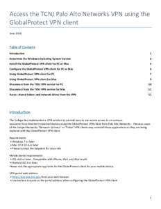 Access the TCNJ Palo Alto Networks VPN using the GlobalProtect VPN client June 2014 Table of Contents Introduction