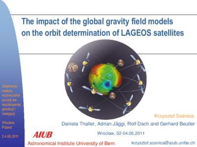 The impact of the global gravity field models on the orbit determination of LAGEOS satellites Satelitarne metody wyznaczania