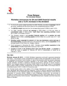 Press Release For Immediate Release Richelieu announces its Q4 and 2009 financial results and a 12.5% increase in the dividend •