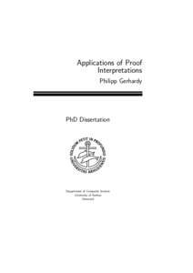 Applications of Proof Interpretations Philipp Gerhardy PhD Dissertation