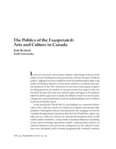 The Politics of the Exasperated: Arts and Culture in Canada Jody Berland York University  I  , controversies, debates, and changes of heart on the