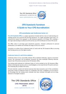 3rd International Conference on Data Structures and Data Mining August 17-18, 2017 Toronto, Canada CPD Standards Factsheet A Guide to Your CPD Accreditation: CPD accreditation and Conference Series LLC
