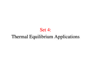 Set 4: Thermal Equilibrium Applications Saha Equation • What is the equilibrium ionization state of a gas at a given temperature?