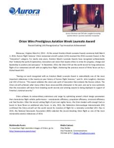 Aurora Chairman and CEO John Langford accepting Aviation Week’s Laureate Award for Innovation Orion Wins Prestigious Aviation Week Laureate Award Record Setting UAS Recognized as Top Innovation Achievement Manassas, Vi