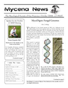 The Mycological Society of San Francisco October 2008, vol. 59:07  MycoDigest: Fungal Genomes Speaker for the October 21 MSSF Meeting