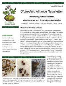 May, 2017, Issue 3  Globodera Alliance Newsletter Developing Potato Varieties with Resistance to Potato Cyst Nematodes J. Whitworth, R. Novy, W. DeJong, J. Kuhl, L.M. Dandurand, I. Zasada, X. Wang