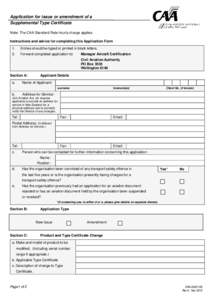 Application for issue or amendment of a Supplemental Type Certificate Note: The CAA Standard Rate hourly charge applies. Instructions and advice for completing this Application Form 1.