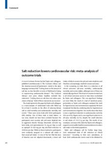 Comment  Salt reduction lowers cardiovascular risk: meta-analysis of outcome trials A recent Cochrane Review by Rod Taylor and colleagues, published simultaneously in The Cochrane Library1 and