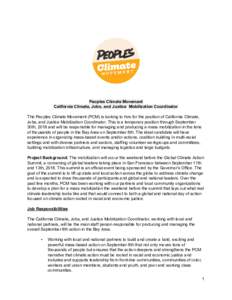 Peoples Climate Movement California Climate, Jobs, and Justice Mobilization Coordinator The Peoples Climate Movement (PCM) is looking to hire for the position of California Climate, Jobs, and Justice Mobilization Coordin