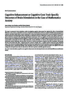 The Journal of Neuroscience, December 10, 2014 • 34(50):16605–16610 • Brief Communications Cognitive Enhancement or Cognitive Cost: Trait-Specific Outcomes of Brain Stimulation in the Case of Mathematics