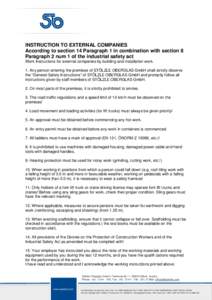 INSTRUCTION TO EXTERNAL COMPANIES According to section 14 Paragraph 1 in combination with section 8 Paragraph 2 num 1 of the industrial safety act Work Instructions for external companies by building and installation wor