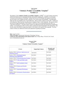 VPAT™ Voluntary Product Accessibility Template® Version 1.3 The purpose of the Voluntary Product Accessibility Template or VPAT™ is to assist Federal contracting officials and other buyers in making preliminary asse