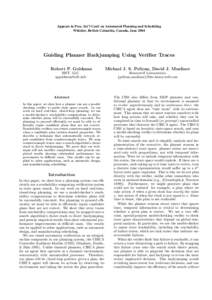 Appears in Proc. Int’l Conf. on Automated Planning and Scheduling Whistler, British Columbia, Canada, June 2004 Guiding Planner Backjumping Using Verifier Traces Robert P. Goldman