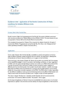 Guidance note – application of the Nordic Construction All Risks conditions for Mobile Offshore Units 6 October 2015 Version 2016 of the Nordic Plan Nordic insurers (Cefor) and representatives of the Nordic ship owners