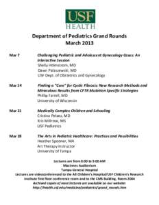 Department of Pediatrics Grand Rounds March 2013 Mar 7 Challenging Pediatric and Adolescent Gynecology Cases: An Interactive Session