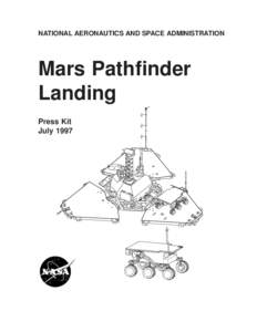 NATIONAL AERONAUTICS AND SPACE ADMINISTRATION  Mars Pathfinder Landing Press Kit July 1997