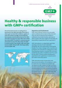 Healthy & responsible business with GMP+ certification  1 Healthy & responsible business with GMP+ certification