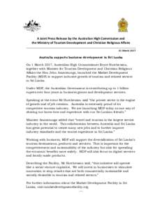 A Joint Press Release by the Australian High Commission and the Ministry of Tourism Development and Christian Religious Affairs 01 March 2017 Australia supports business development in Sri Lanka On 1 March 2017, Australi