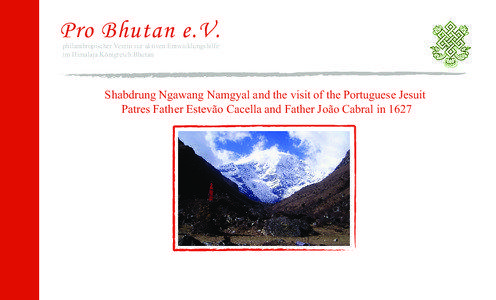 Pro Bhutan e.V. philanthropischer Verein zur aktiven Entwicklungshilfe im Himalaja Königreich Bhutan