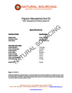 Organic Macadamia Nut Oil INCI: Macadamia Ternifolia Seed Oil Specifications Analytical Details