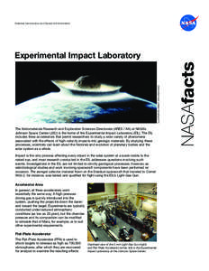 National Aeronautics and Space Administration  The Astromaterials Research and Exploration Sciences Directorate (ARES / KA) at NASA’s Johnson Space Center (JSC) is the home of the Experimental Impact Laboratory (EIL). 