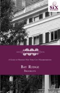 A Guide to Historic New York City Neighborhoods  Bay R i dge Brooklyn  The Historic Districts Council is New York’s citywide advocate for historic buildings and