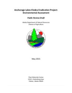 Anchorage Lakes Elodea Eradication Project: Environmental Assessment Public Review Draft Alaska Department of Natural Resources Division of Agriculture